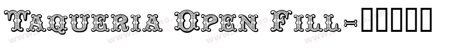Taqueria Open Fill字体转换